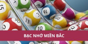 Cách Chơi Bạc Nhớ Miền Bắc Dễ Hiểu Cho Người Mới 2025 