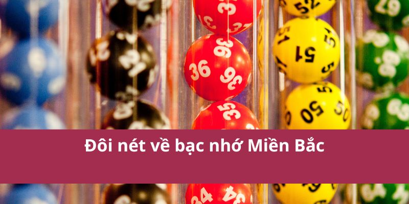 Đôi nét về bạc nhớ Miền Bắc