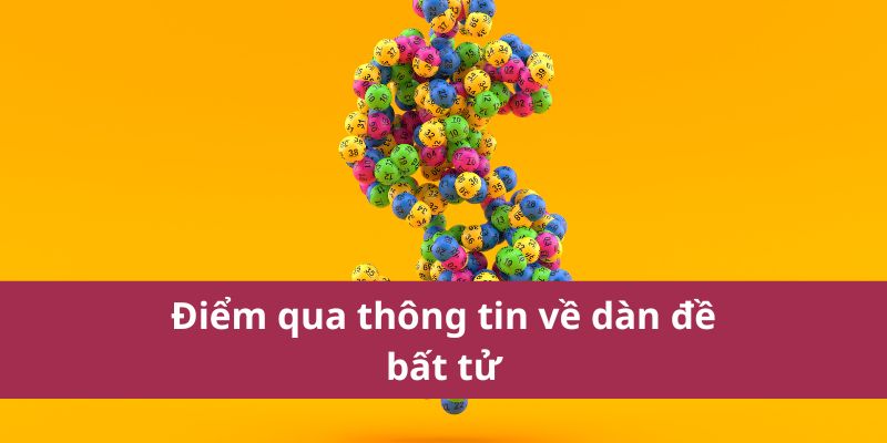 Điểm qua thông tin về dàn đề bất tử