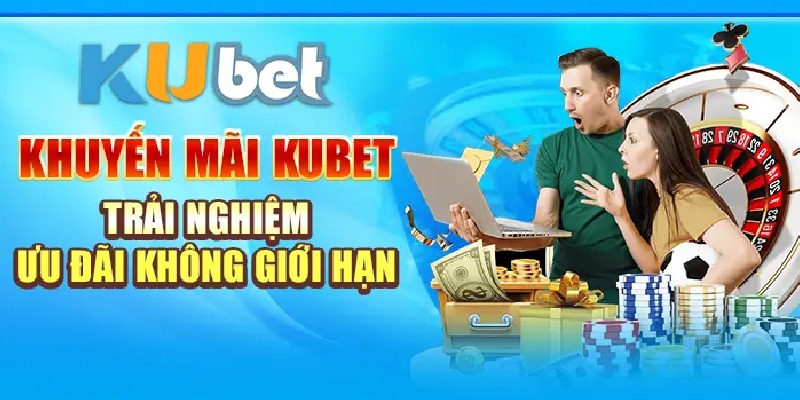 Giới thiệu Kubet nhiều ưu đãi hấp dẫn
