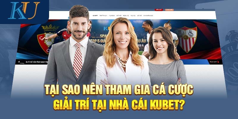 Lý do hội viên nên tham gia Kubet