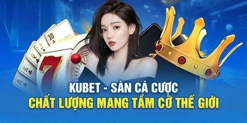 Định hướng tương lai của Kubet