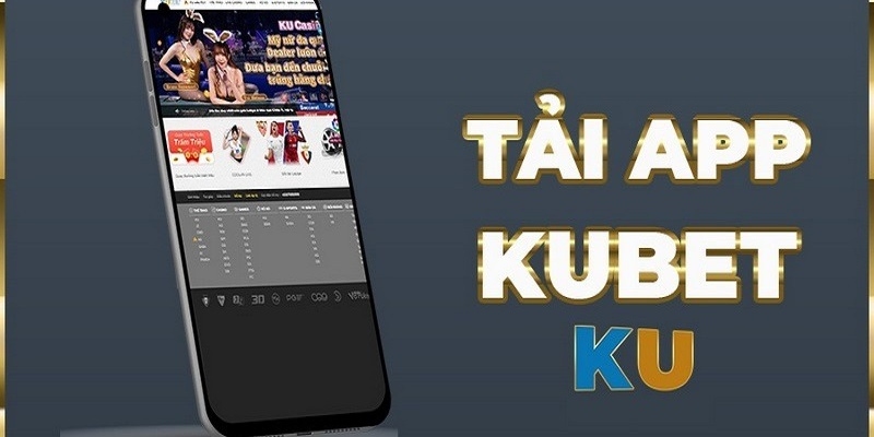 Tải app Kubet