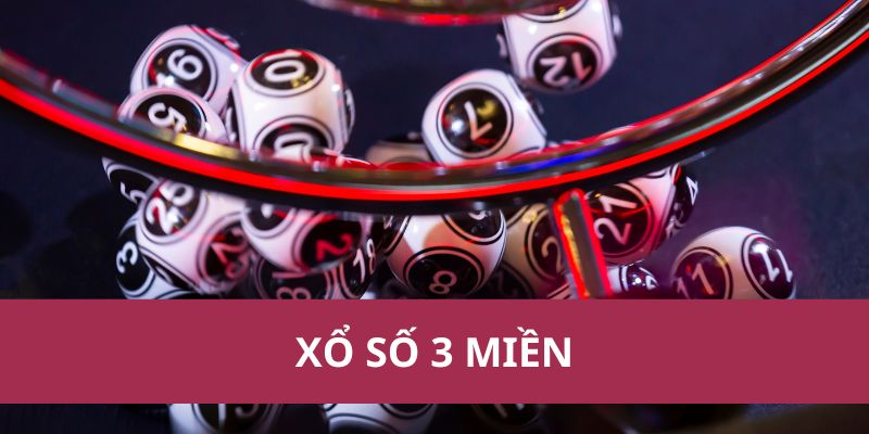 Cách Tham Gia Xổ Số 3 Miền Và Chiến Lược Chơi Hiệu Quả